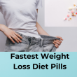 Fastest weight loss pills